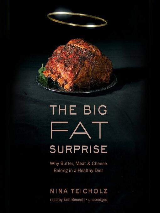 Title details for The Big Fat Surprise by Nina Teicholz - Wait list